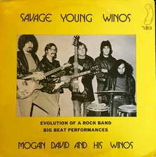 Mogan David  His Wi - Savage Young Winos - Evolution Of A Rock Band  - T5826z