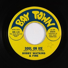 Funk 45 - Bobby Watkins & Fire - Soul On Ice/Flight To Cuba - Bay Town - rare!