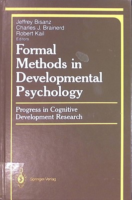 Formal Methods in Developmental Psychology: Progress in Cognitive Development Re