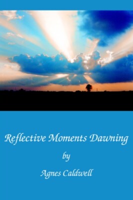 Caldwell - Reflective Moments Dawning - New hardback or cased book - 1 - X555z