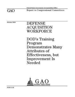 Defense acquisition workforce: DODs training program demonstrates many attribute