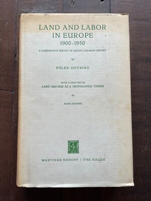 Land and Labor in Europe 1900-50 A Comparative Survey of recent Agrarian History
