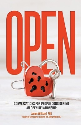 James Whittard Open - Conversations for people considering an open r (Paperback)