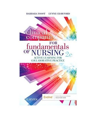 Clinical Companion for Fundamentals of Nursing, Barbara Yoost