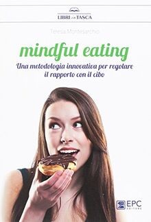 Mindful eating. Una metodologia innovativa per regolare ... | Buch | Zustand gut