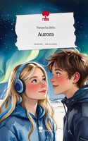 Aurora. Life Is A Story - Story.One Natascha Behr