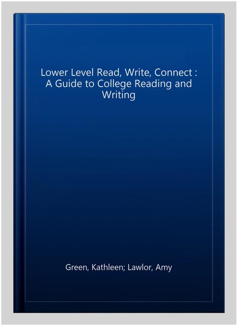 Read Write Connect Book 1 A Guide To College Reading And Writing 