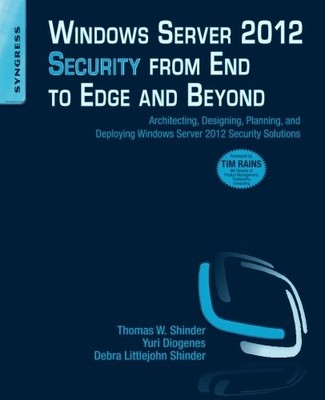 Windows Server 2012 Security from End to Edge and Beyond: Archit