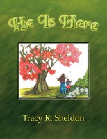 Tracy R. Sheldon | He Is Here | Taschenbuch | Englisch (2009) | Xlibris