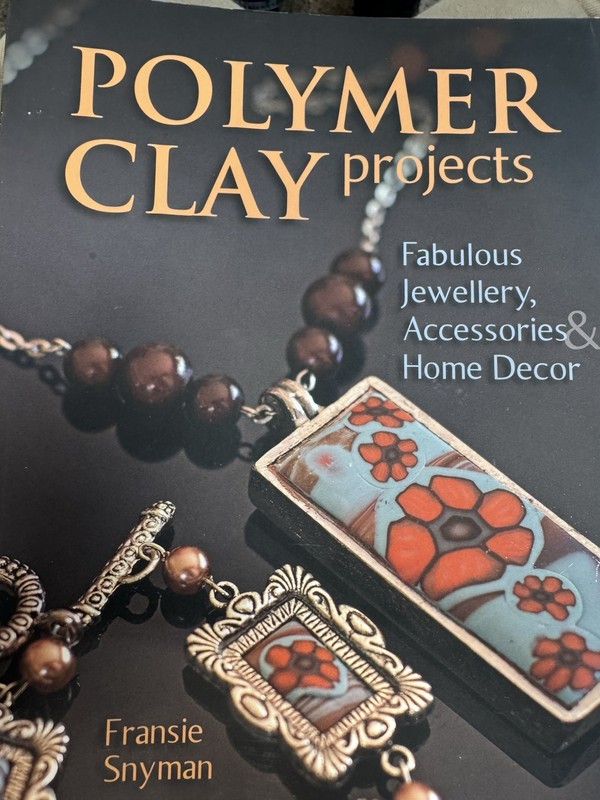 Polymer Clay Projects Fabulous Jewellery, Accessories & Home Decor