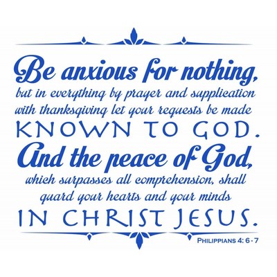 PHILIPPIANS 4:6-7 Be Anxious Walll Decal Lettering Words Art Decor Sticker