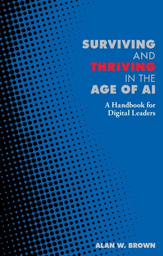 Alan Brown Surviving and Thriving in the Age of AI (Poche) Perspectives ...