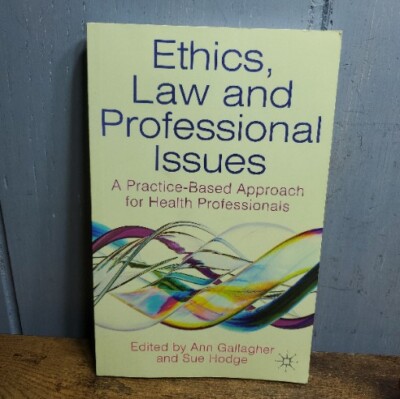 Ethics, Law and Professional Issues : A Practice-Based Approach f