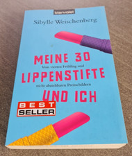 Meine 30 Lippenstifte und ich von Sibylle Weischenberg - Bestseller - Buch