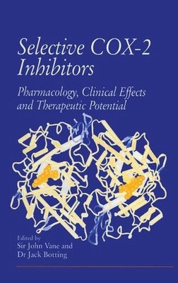 Selective COX-2 Inhibitors: Pharmacology, Clinical Effects and Therapeutic Poten