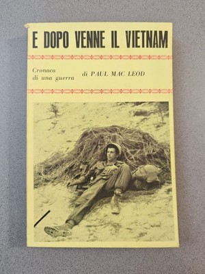 UND NACH DEM KAM VIETNAM - CHRONIK EINES KRIEGES - PAUL MAC LEOD - 1969 - SPA ED