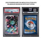 2025 POKEMON MEG EN-MEGA EVOLUTION #133 BULBASAUR ENHANCED BSTR BOX TOPPER PSA 9