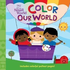 Disney It's A Small World: Color Our World, Risco, Elle D., Good Book