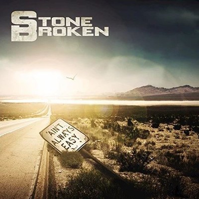 STONE BROKEN AIN'T ALWAYS EASY NEW LP