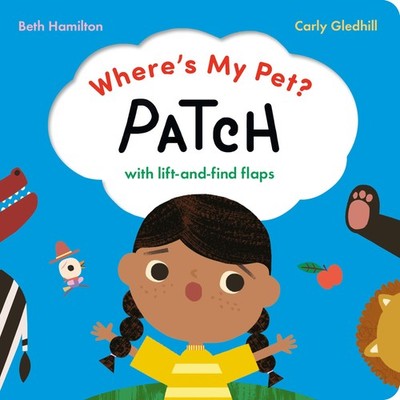 Where's My Pet? Patch: With lift-and-find flaps, Hamilton, Gledhill=#