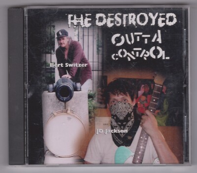 The Destroyed Outta Control CD