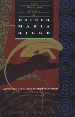 The Selected Poetry of Rainer Maria Rilke: Bilingual Edition (English and German