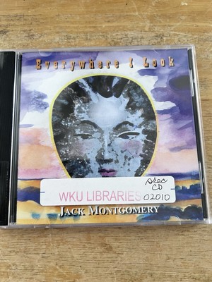 Everywhere I Look by Jack Montgomery (CD, 2004)