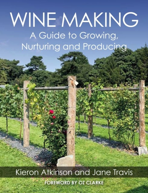 Wine Making: A Guide to Growing Nuturing by Kieron Atkinson (PB 2022) - Image 6