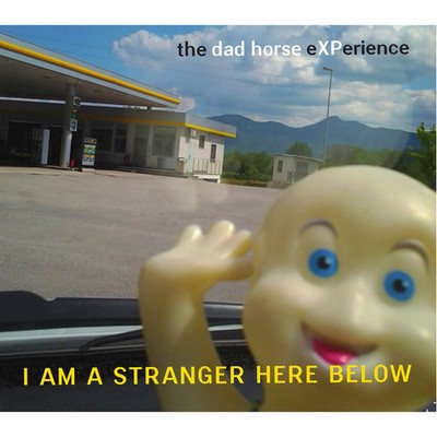 The Dad Horse Experience - I Am A Stranger Here Below (12'' Vinyl-Album) new/mint