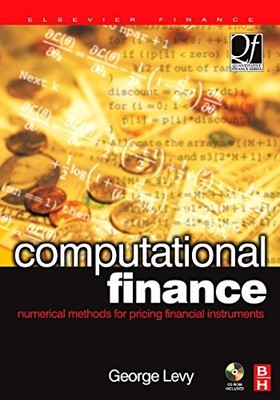 COMPUTATIONAL FINANCE: NUMERICAL METHODS FOR PRICING By Levy Dphil University Of