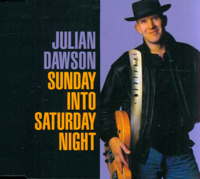 Maxi CD Julian Dawson/Sunday Into Saturday Night (04 Tracks)