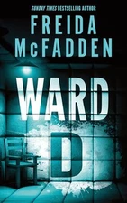Ward D: A Taut Psychological Thrille... by McFadden, Freida Paperback / softback