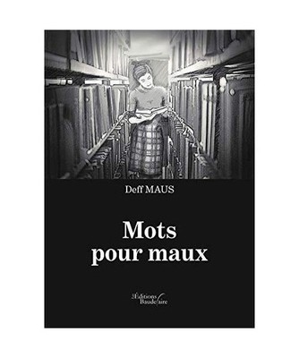Mots pour maux, Maus, Deff