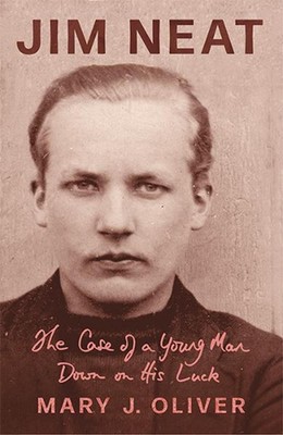 Jim Neat: The Case of a Young Man Down on His Luck by M.J. Oliver (English) Pape