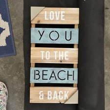 I Love You To The Beach And Back Sign Coastal Beach House Decor