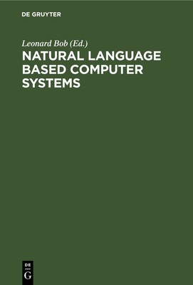 Natural Language Based Computer Systems (Hardback)