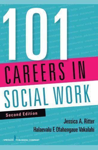101 Careers in Social Work, Second Edition Ritter BSW MSSW PhD, Jessica A. G