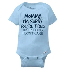 Mommy Is Tired I Don't Care Cute Shower Gift Newborn Baby Boy Girl Infant Romper
