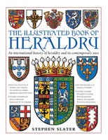 The Illustrated Book Of Heraldry: An International History Of Heraldry And...