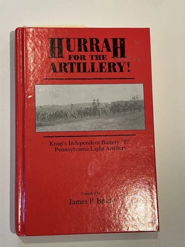Hurrah for the Artillery, Knap's Battery E, Pennsylvania Light, Civil War, 1992