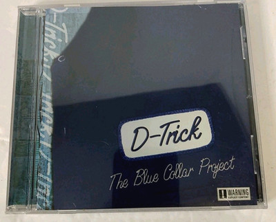 NEW D-Trick: The Blue Collar Project( CD 2004, BassHead Productions) Rap Y2K