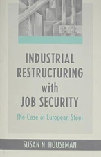 Susan N. Housem Industrial Restructuring with Job Securi (Hardback) (UK IMPORT)