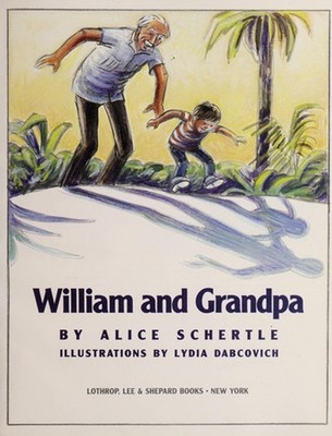 William and Grandpa Hardcover Alice Schertle