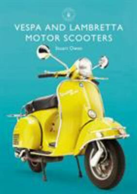Vespa and Lambretta Motor Scooters, Paperback by Owen, Stuart, Brand New, Fre...
