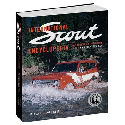 International Scout Encyclopedia Book, The Authoritative Guide to IH's Legendary