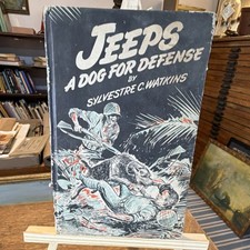 Jeeps: A Dog for Defense Sylvestre C. Watkins Illustrated HC Wilcox 1944