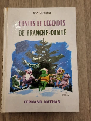 LIVRE FERNAND NATHAN DE 1971 : CONTES ET LEGENDES : DE FRANCHE-COMTE / DEFRASNE - Photo 1/3