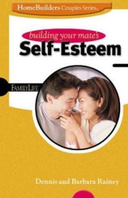 Building Your Mate's Self-Esteem - spiral-bound, 0764422359, Group Publishing