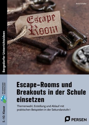 Escape-Rooms und Breakouts in der Schule einsetzen | Anne Scheller | Bundle