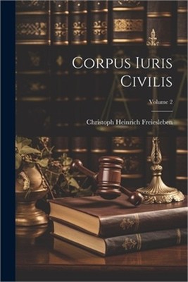 Corpus Iuris Civilis; Volume 2 (Paperback or Softback)